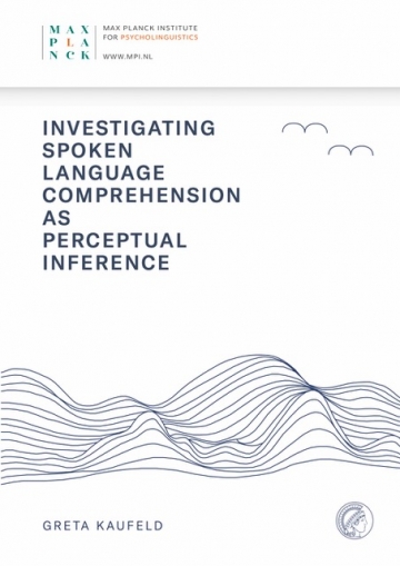 On Tuesday, 19th of January 2021, at 10:30, Greta Kaufeld will defend her doctoral thesis entitled “Investigating spoken language comprehension as perceptual inference”. Due to the restrictions surrounding the COVID-19 outbreak, the event will be accessible via live-stream.